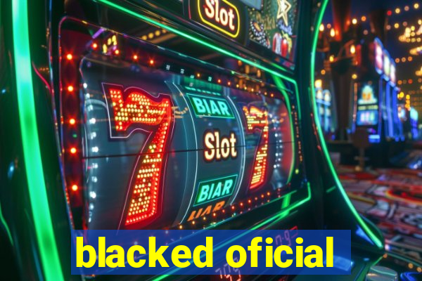 blacked oficial